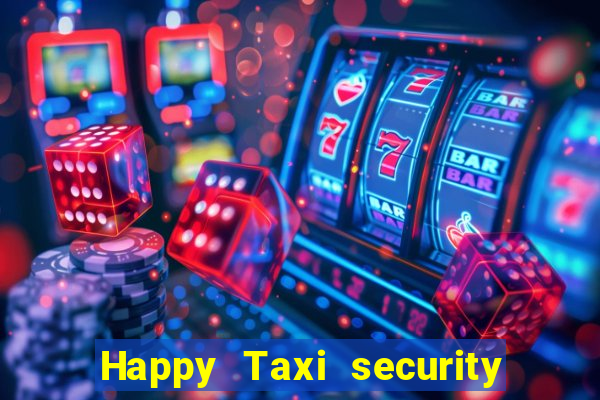 Happy Taxi security password road 96 happy